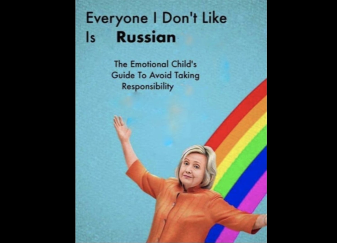 Hillary Clinton Blames Russians No Responsibility.jpg