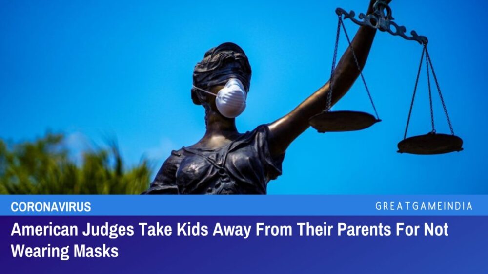 american judges take kids away from their parents for not wearing masks