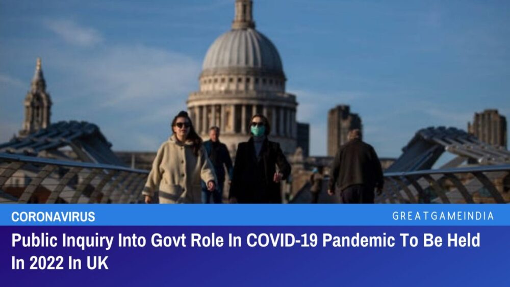 public inquiry into govt role in covid 19 pandemic to be held in 2022 in uk