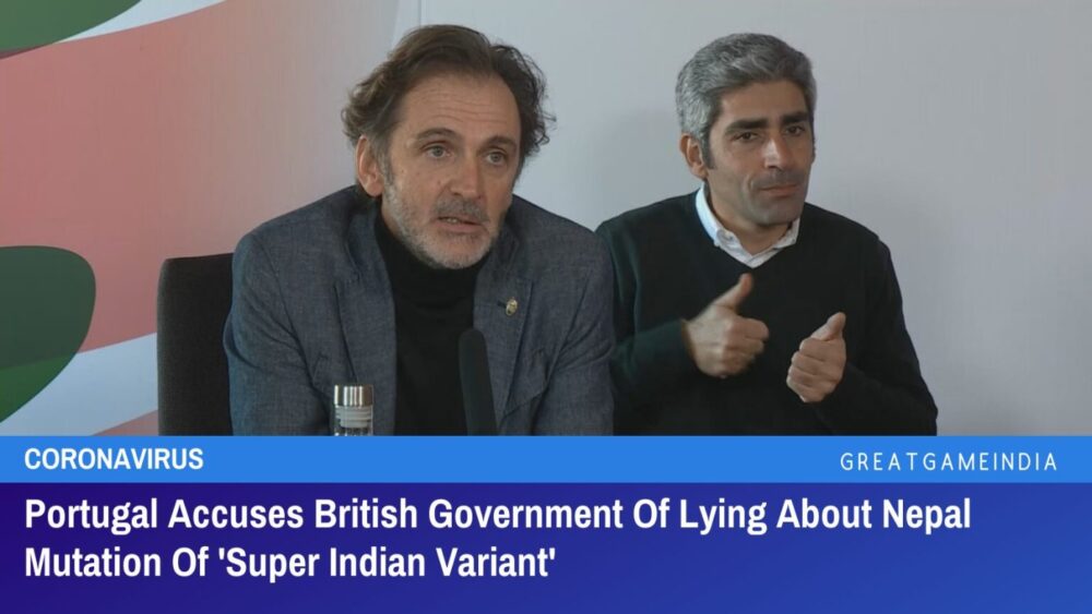 portugal accuses british gov't of lying about ‘super indian variant’