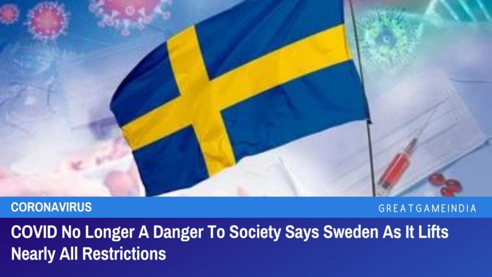 sweden lifts nearly all restrictions covid no longer a danger to society
