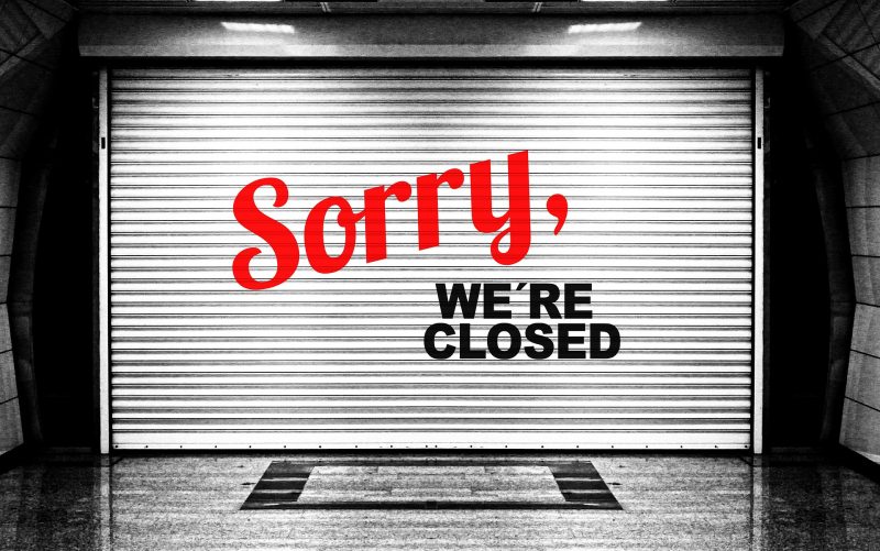 Businesses Shut Down Will Be Closed Permanently