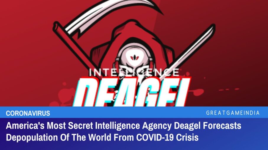 america’s most secret intelligence agency, deagel, forecasts depopulation of the world from covid 19 crisis & great reset