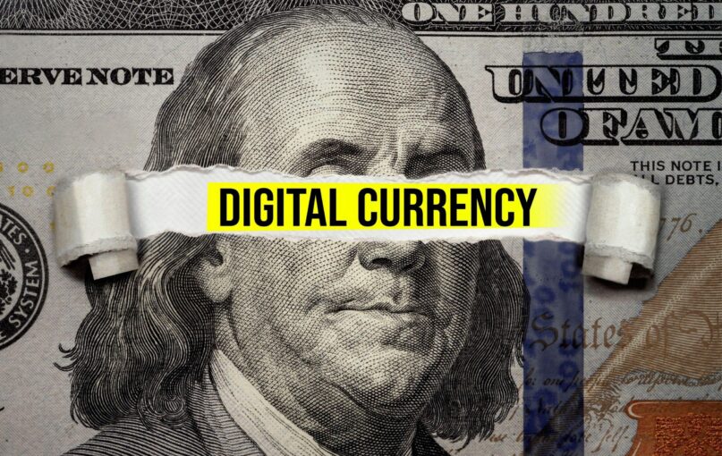 beware of the government’s push for a digital currency